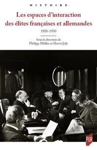 Les espaces d'interaction des élites françaises et allemandes: 1920-1950