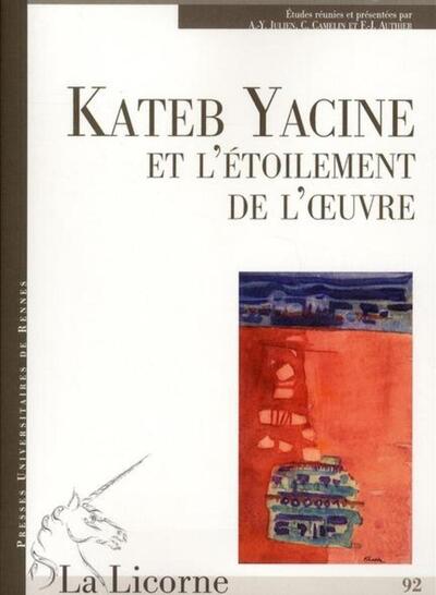 Kateb Yacine ou l'étoilement de l'oeuvre