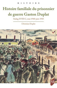 Histoire familiale du prisonnier de guerre Gaston Duplat