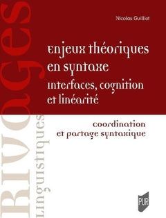 Enjeux théoriques en syntaxe : interfaces, cognition et linéarité: Coordination et partage syntaxique