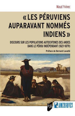 Les Péruviens auparavant nommés Indiens