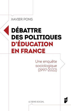 Débattre des politiques d'éducation en France: Une enquête sociologique