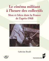 Le cinéma militant à l'heure des collectifs