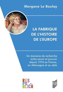 La fabrique de l'histoire de l'Europe