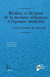 Réalités et fictions de la musique religieuse à l'époque moderne