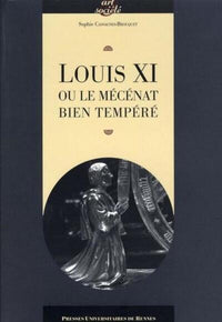 Louis XI et le mécénat bien tempéré