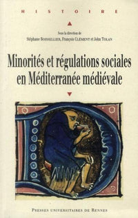 Minorités et régulations sociales en Méditerranée médiévale