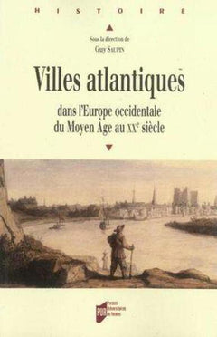 Villes atlantiques dans l'Europe occidentale du Moyen Âge au XXe siècle