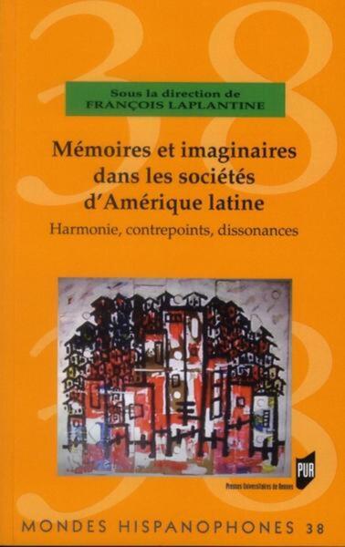 Memoires et imaginaires dans les societes d'Amerique latine