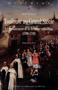 Toulouse au Grand Siècle