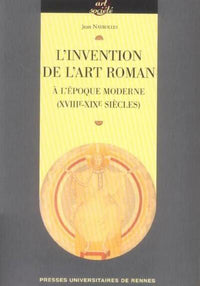 Invention de l'art roman à l'époque moderne (XVIIIe-XIXe siècles)