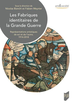 Les fabriques identitaires de la Grande Guerre