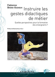 Instruire les gestes didactiques de métier