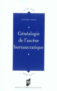 Genealogie de l'ascèse bureaucratique
