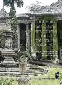 Continuité classicisme conservatisme dans les littératures postcoloniales