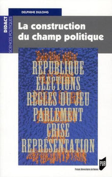 Construction du champ politique