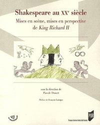 Shakespeare au XXe siècle. Mises en scène mises en perspective de King Richard I
