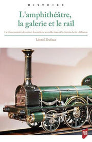 L'amphithéâtre, la galerie et le rail