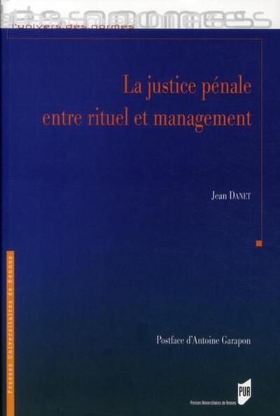Justice pénale entre rituel et management
