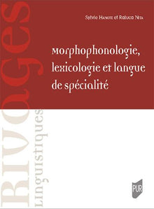 Morphophonologie, lexicologie et langue de spécialité