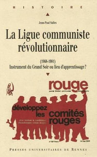 La Ligue communiste révolutionnaire (1968-1981)