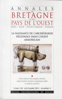 Naissance de l'archéologie régionale dans l'Ouest armoricain