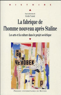 La fabrique de l'homme nouveau après Staline