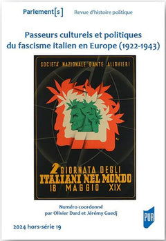 Passeurs culturels et politiques du fascisme italien en Europe: 1922-1943