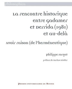 La rencontre historique entre Gadamer et Derrida (1981) et au-delà