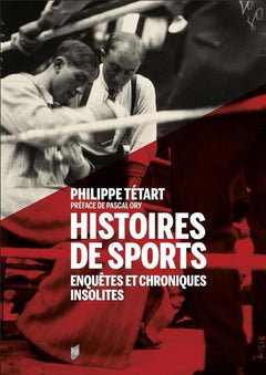 Histoires de sports: Enquêtes et chroniques insolites