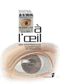 A l'oeil. Des interférences textes/images en littérature