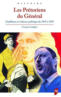 Les Prétoriens du Général