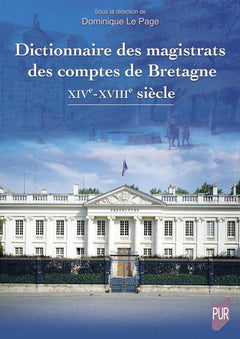 Dictionnaire des magistrats des comptes de Bretagne