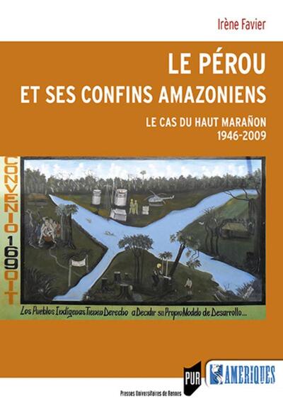 Le Pérou et ses confins amazoniens