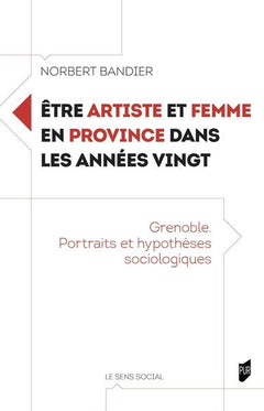 Être artiste et femme en province dans les années vingt: Grenoble