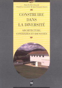 Construire dans la diversité. Architecture, contextes et identités