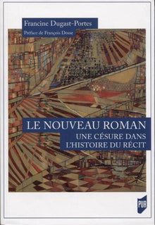 Le nouveau roman : une césure dans l'histoire du récit