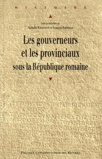 Les gouverneurs et les provinciaux sous la République romaine