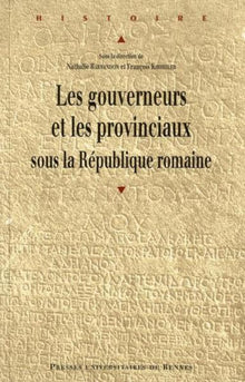Les gouverneurs et les provinciaux sous la République romaine