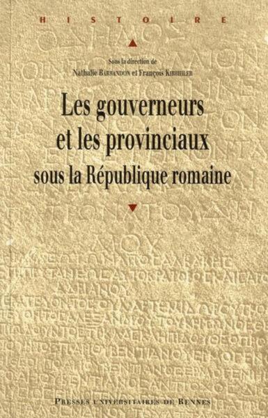 Les gouverneurs et les provinciaux sous la République romaine