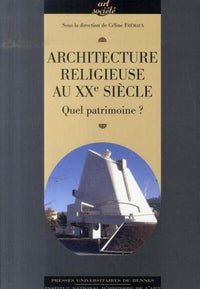 Architecture religieuse au XXe siècle en France: quel patrimoine