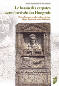 Le bassin des Carpates avant l'arrivée des Hongrois