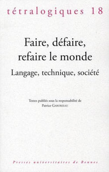 Faire défaire refaire le monde