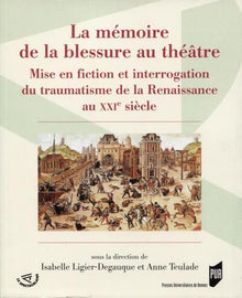 La mémoire de la blessure au théâtre