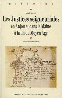 Justices seigneuriales en Anjou et dans le Maine