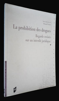 Prohibition des drogues à l'épreuve des savoirs et des pratiques
