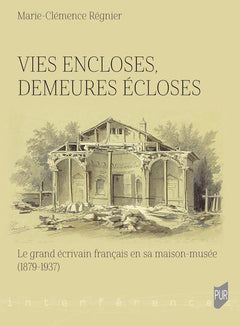 Vies encloses, demeures écloses