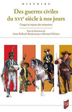 Des guerres civiles du XVIe siècle à nos jours