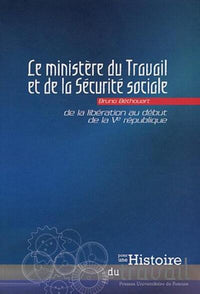 Ministere du travail et de la securite sociale de la liberation au debut de la V