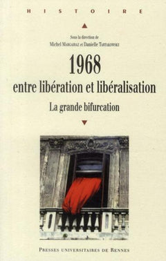 1968, entre libération et libéralisation